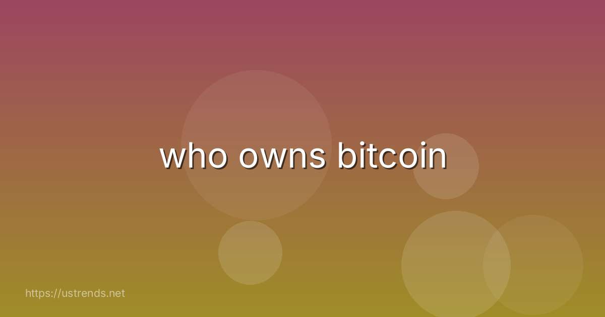 who owns bitcoin