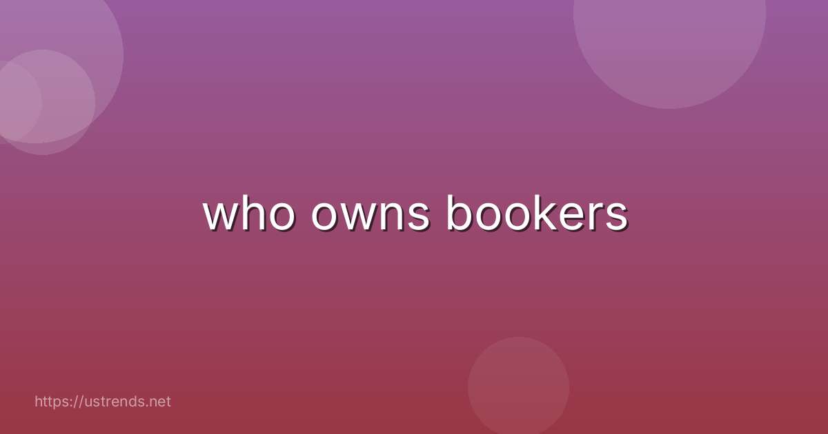 who owns bookers