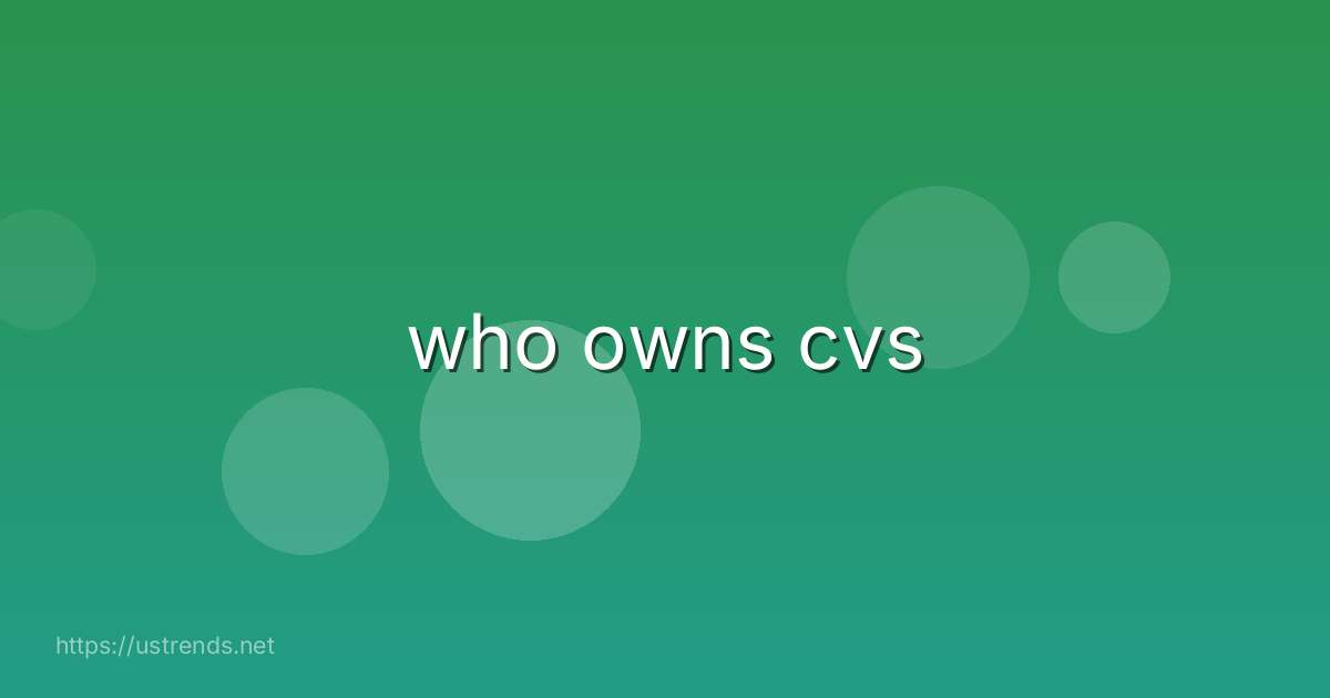 who owns cvs