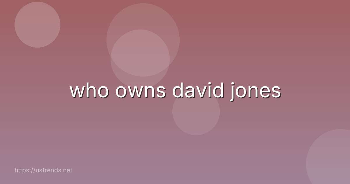 who owns david jones