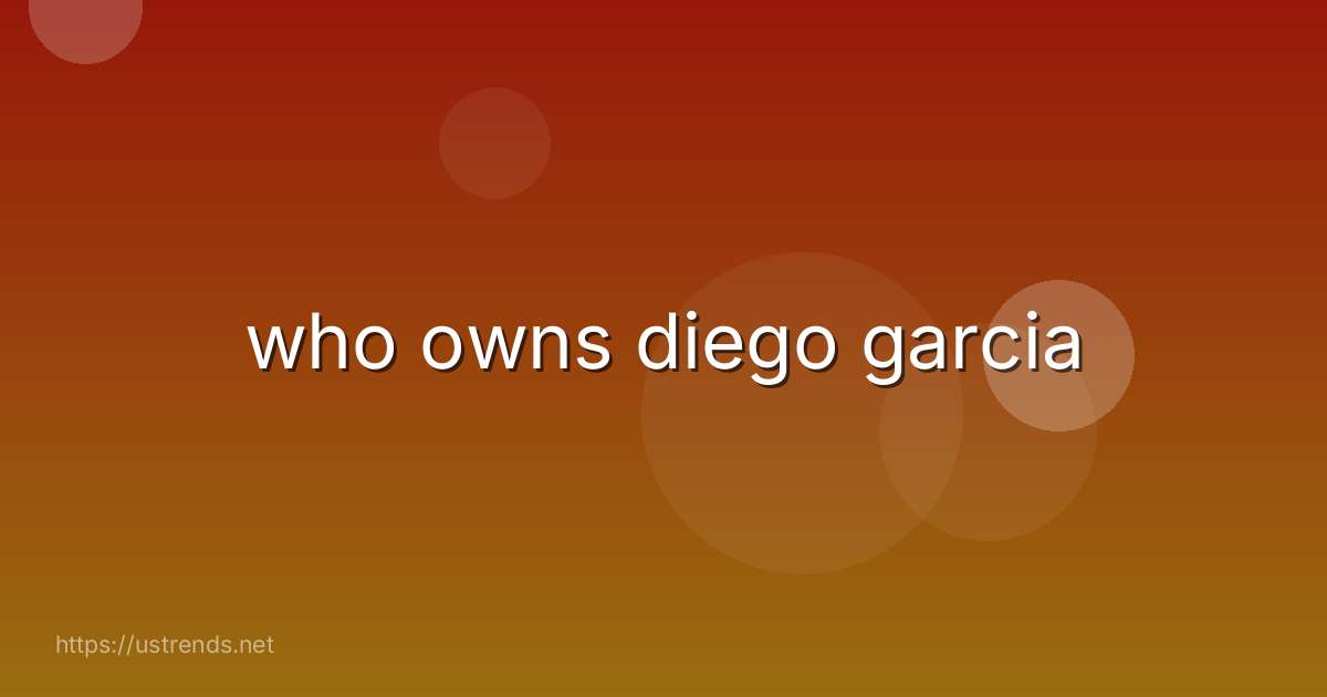 who owns diego garcia
