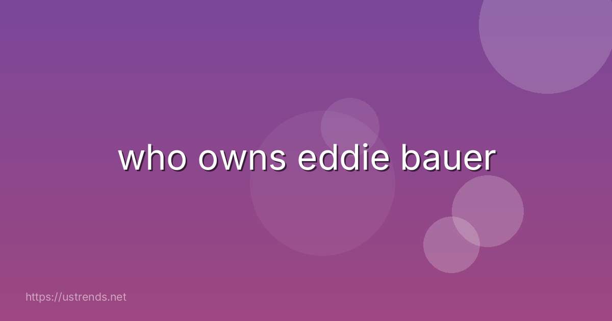 who owns eddie bauer