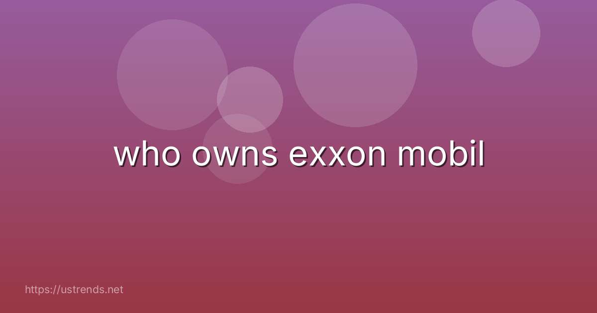 who owns exxon mobil
