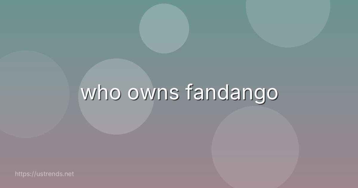 who owns fandango