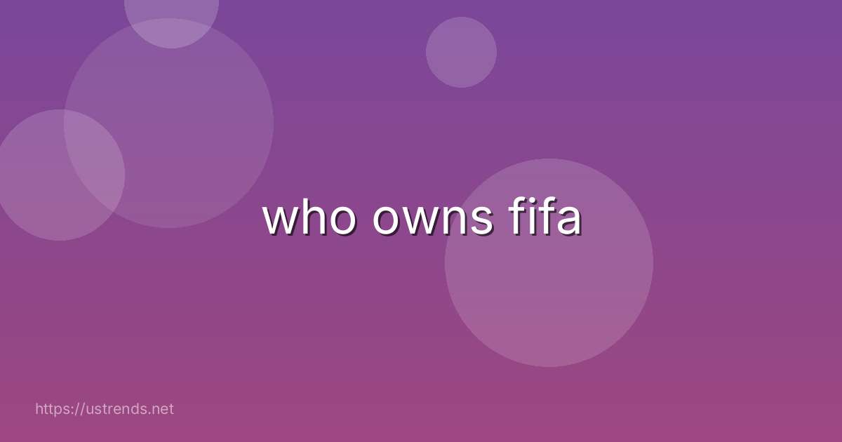 who owns fifa
