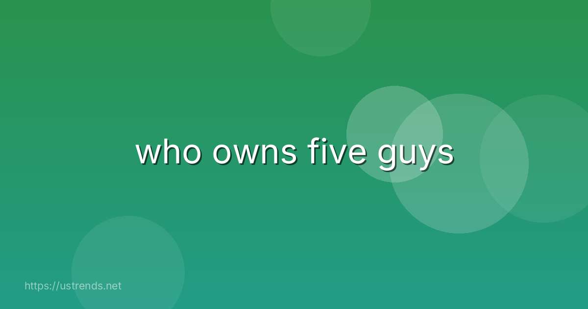 who owns five guys