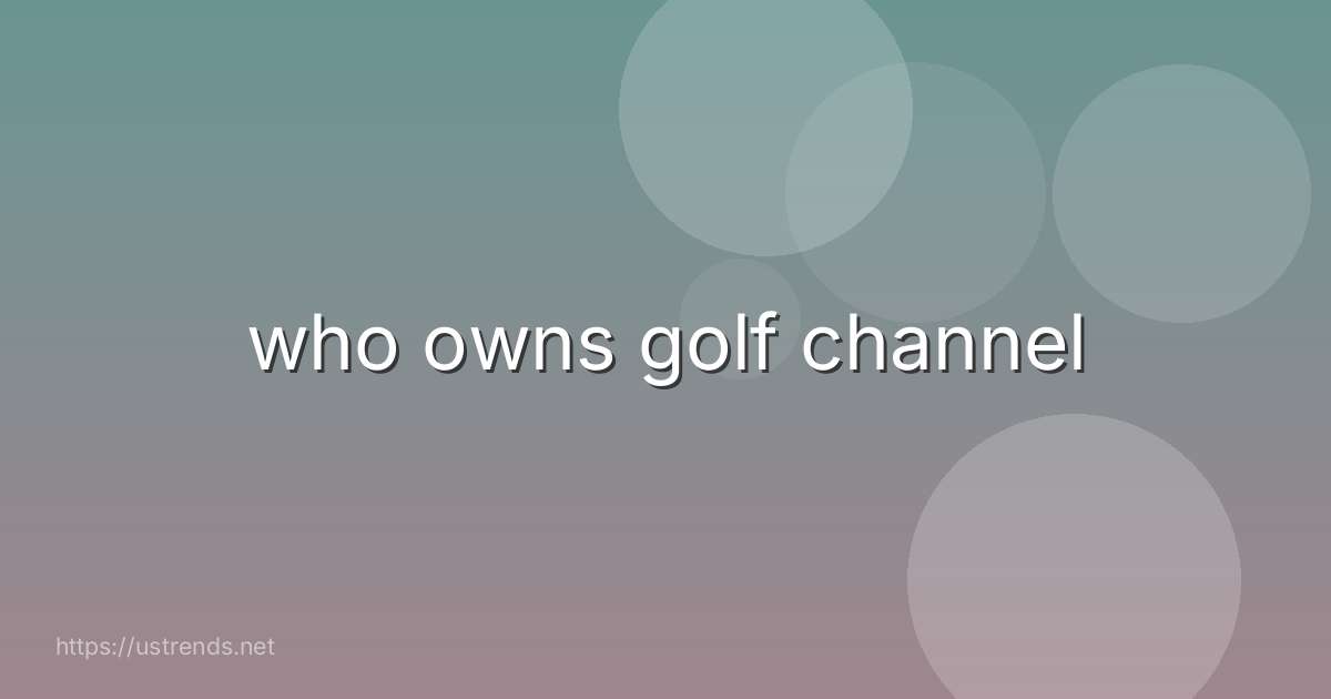 who owns golf channel