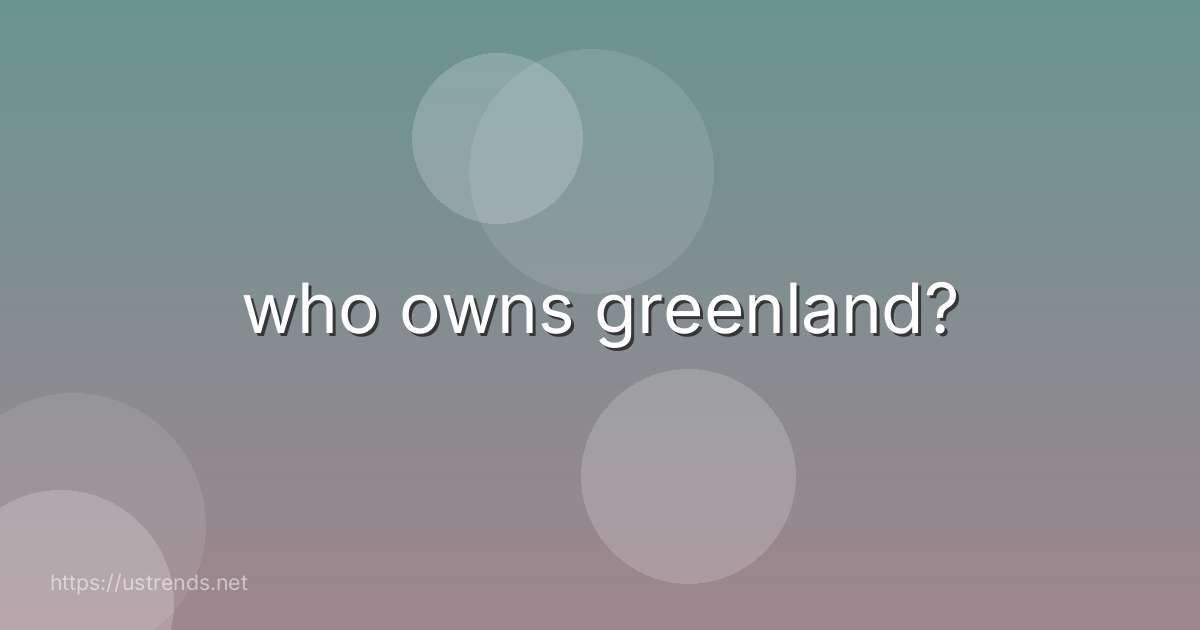 who owns greenland?
