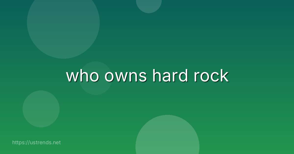 who owns hard rock