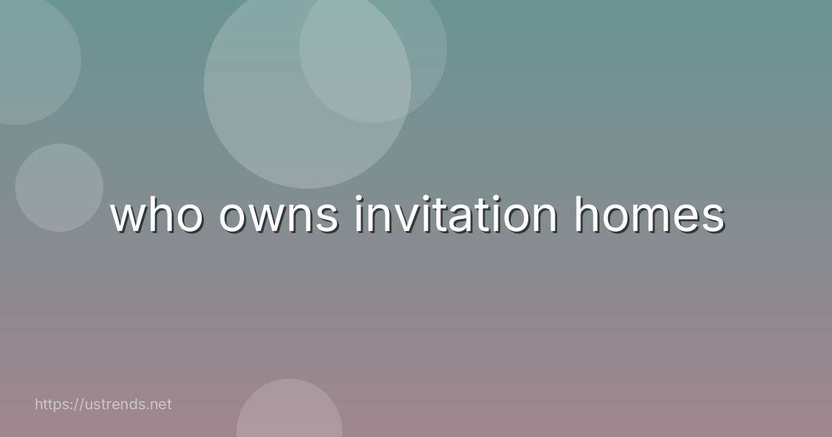 who owns invitation homes