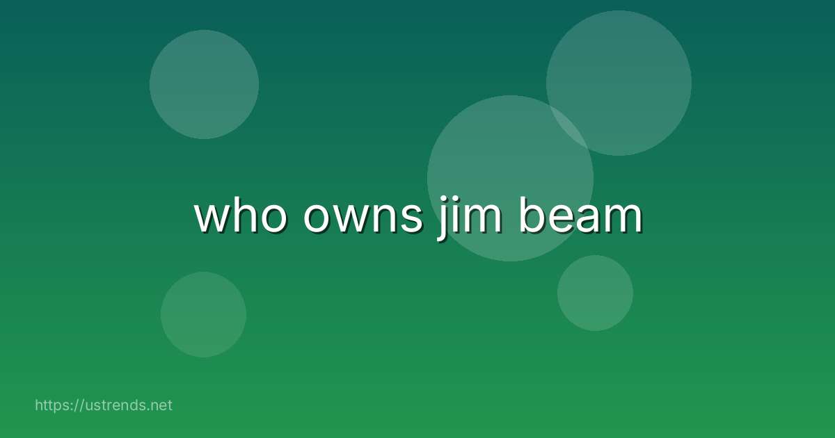 who owns jim beam