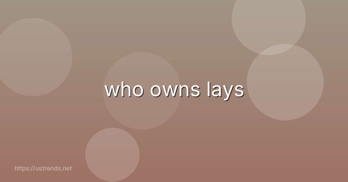 who owns lays