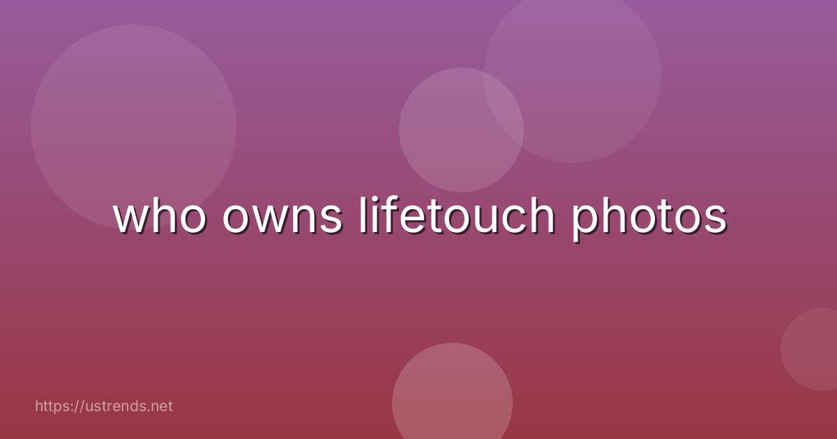 who owns lifetouch photos