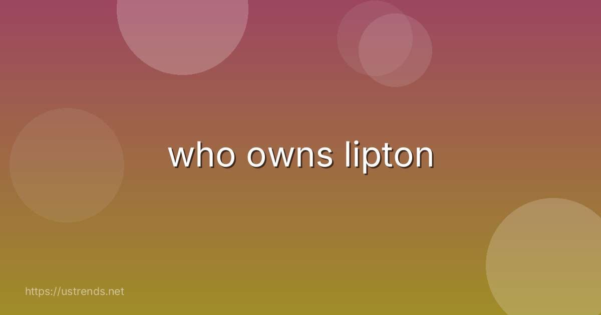 who owns lipton