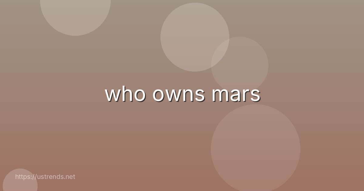 who owns mars