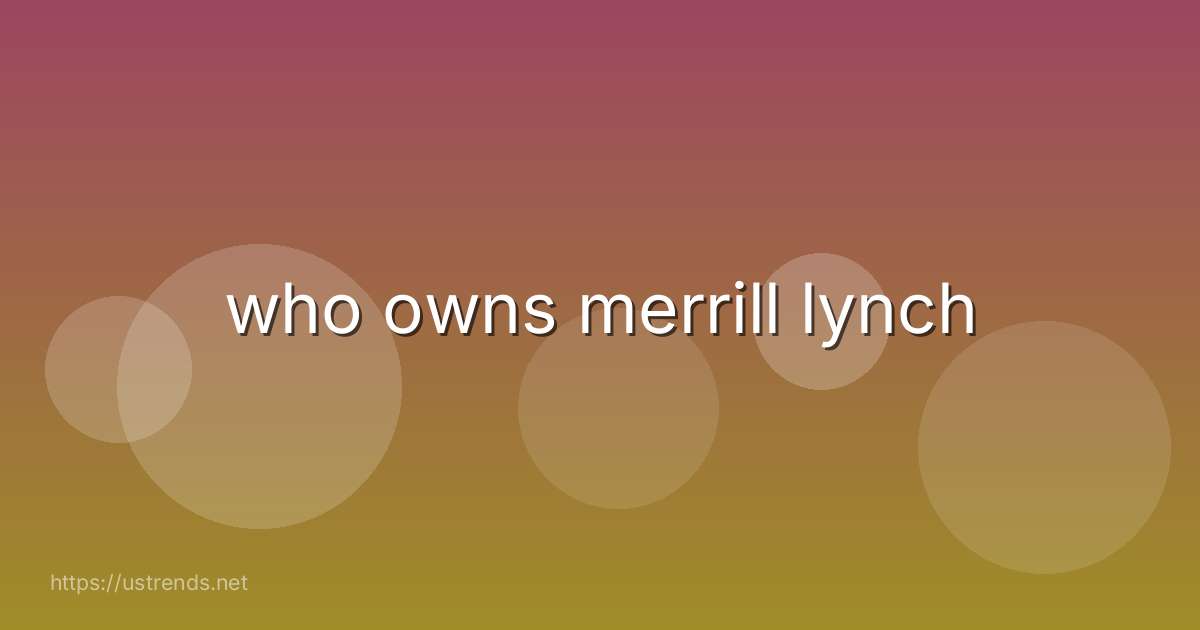 who owns merrill lynch