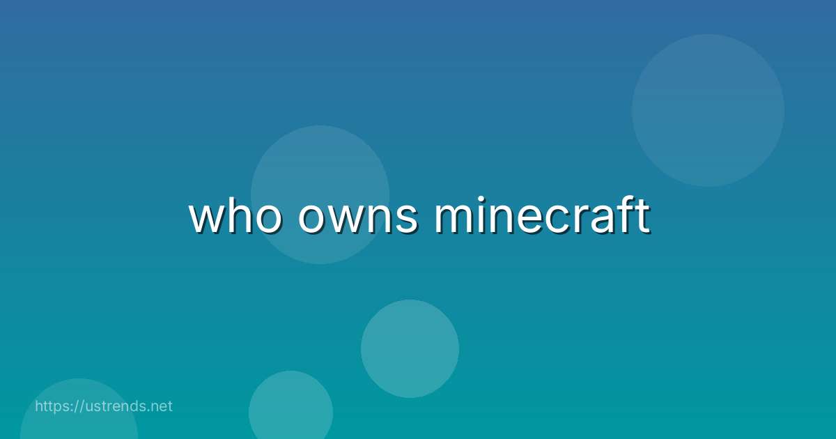 who owns minecraft