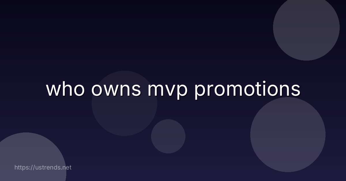 who owns mvp promotions