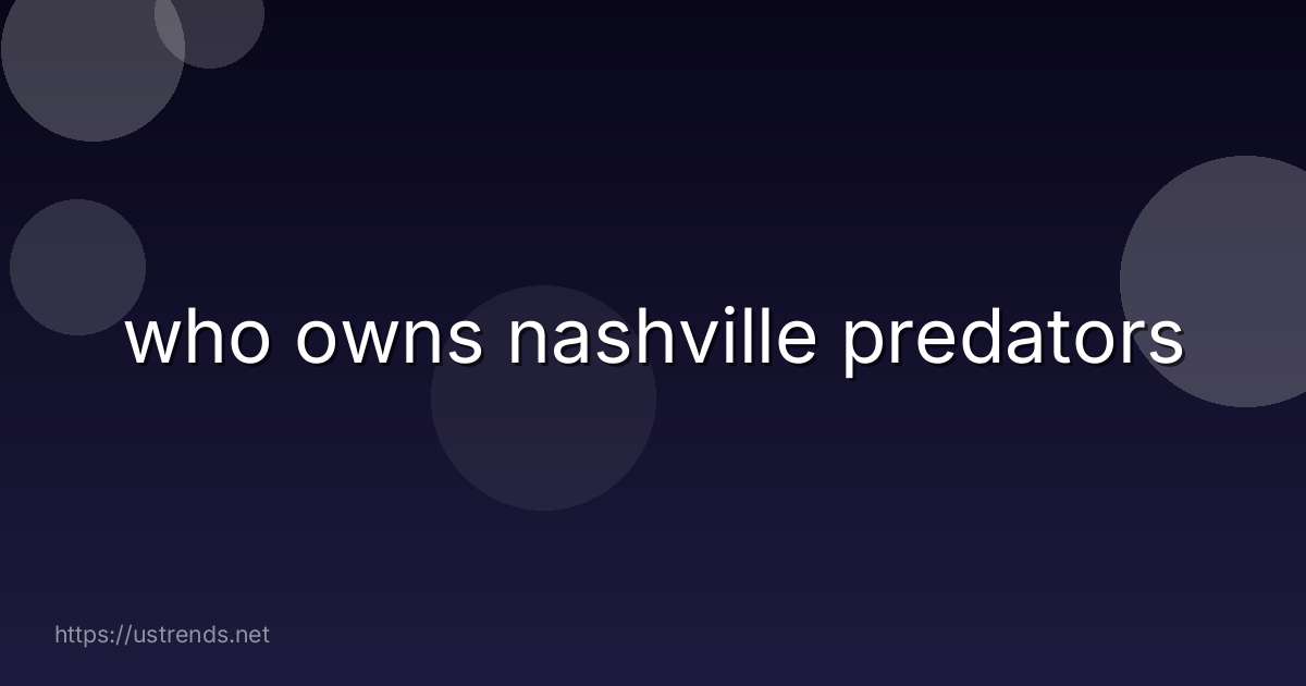 who owns nashville predators