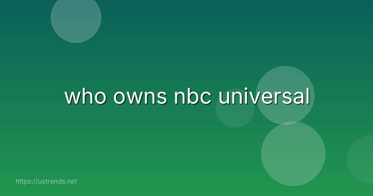 who owns nbc universal