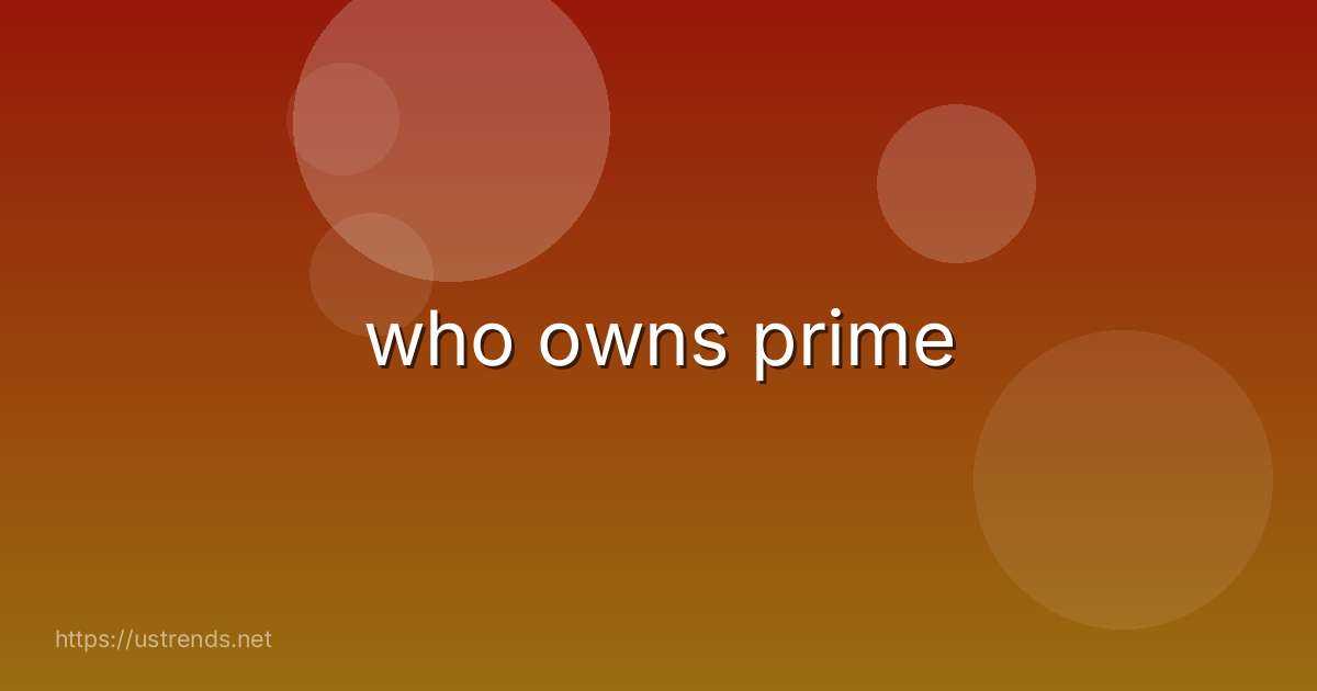 who owns prime