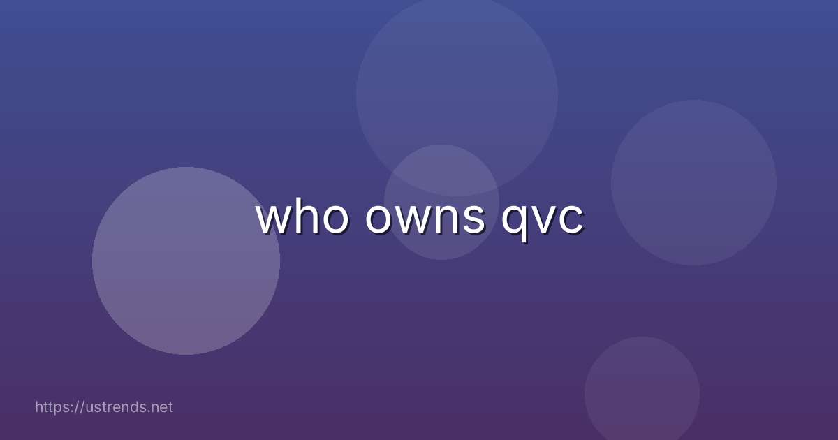 who owns qvc