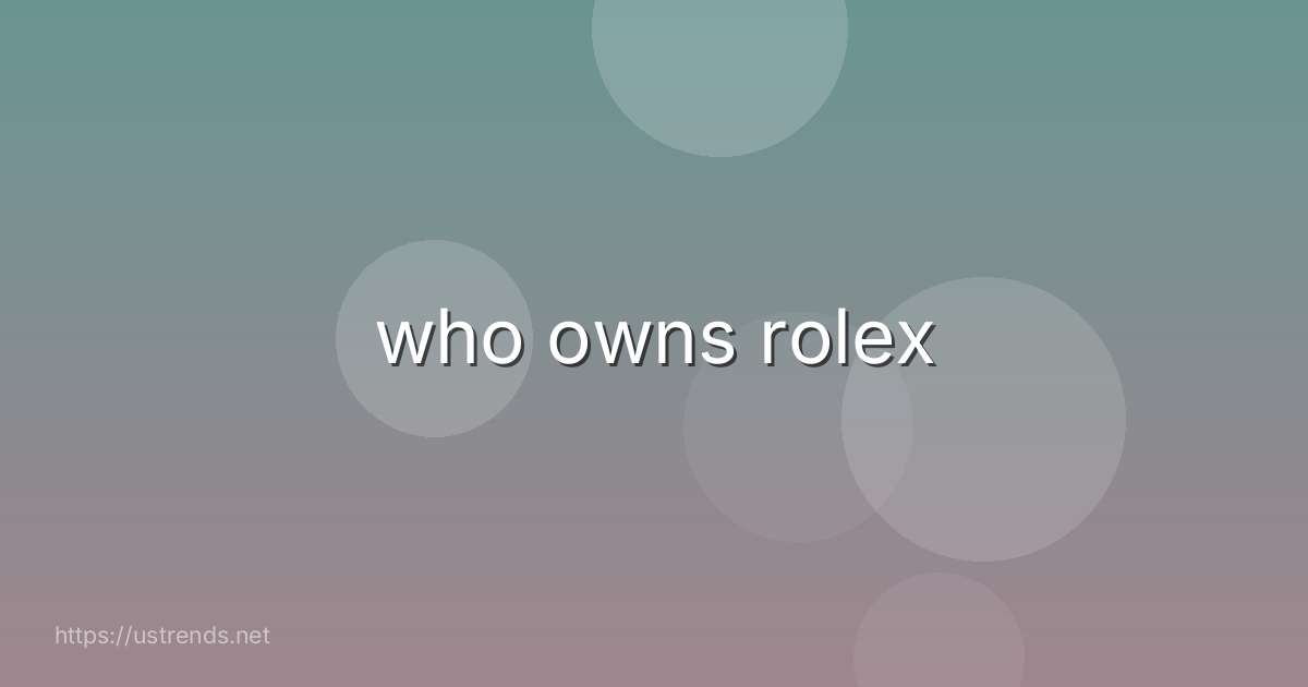 who owns rolex