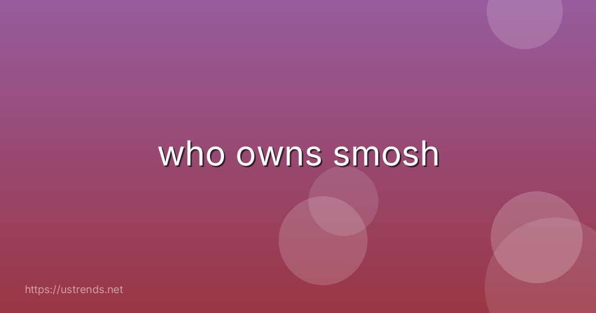 who owns smosh
