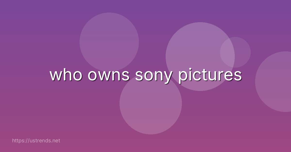 who owns sony pictures