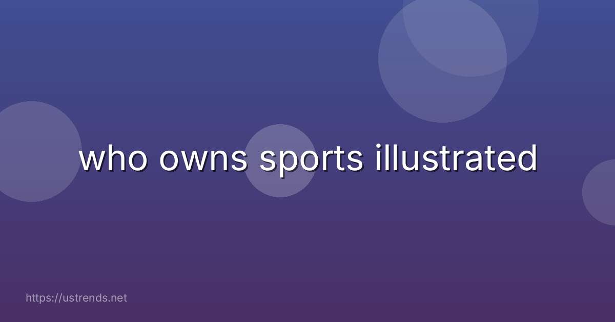 who owns sports illustrated