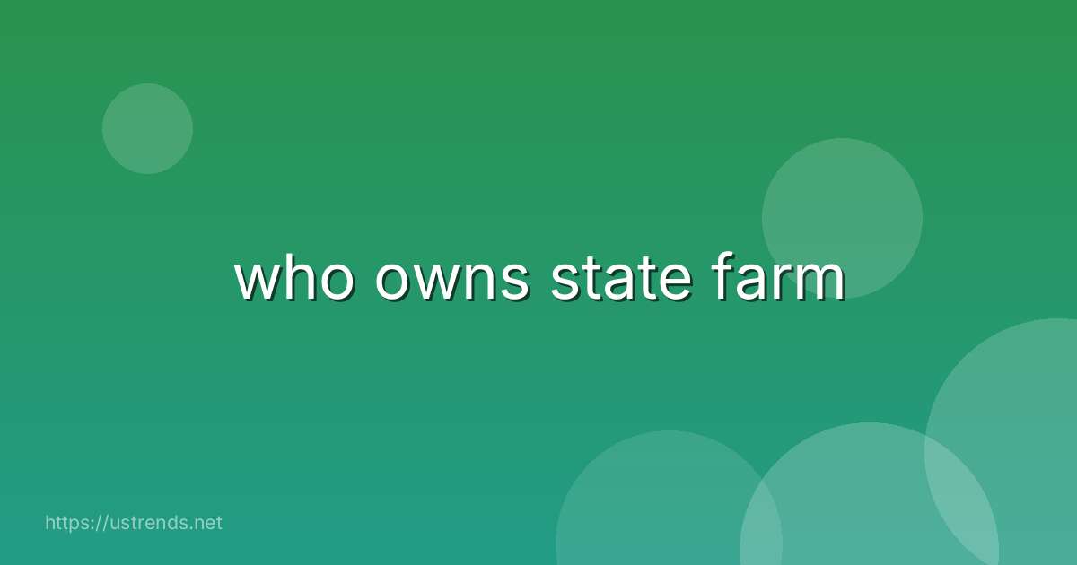 who owns state farm