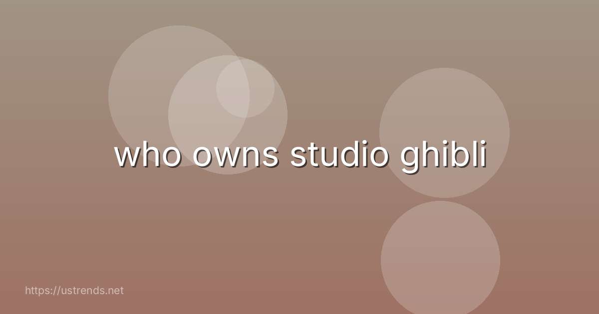who owns studio ghibli