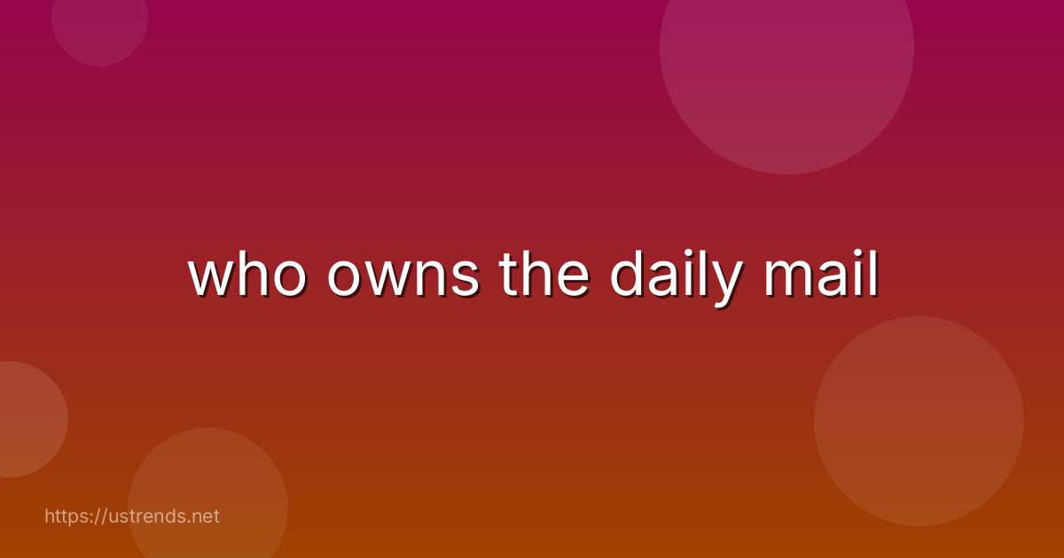 who owns the daily mail