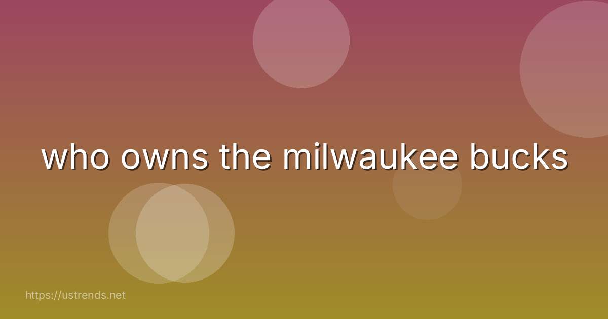 who owns the milwaukee bucks