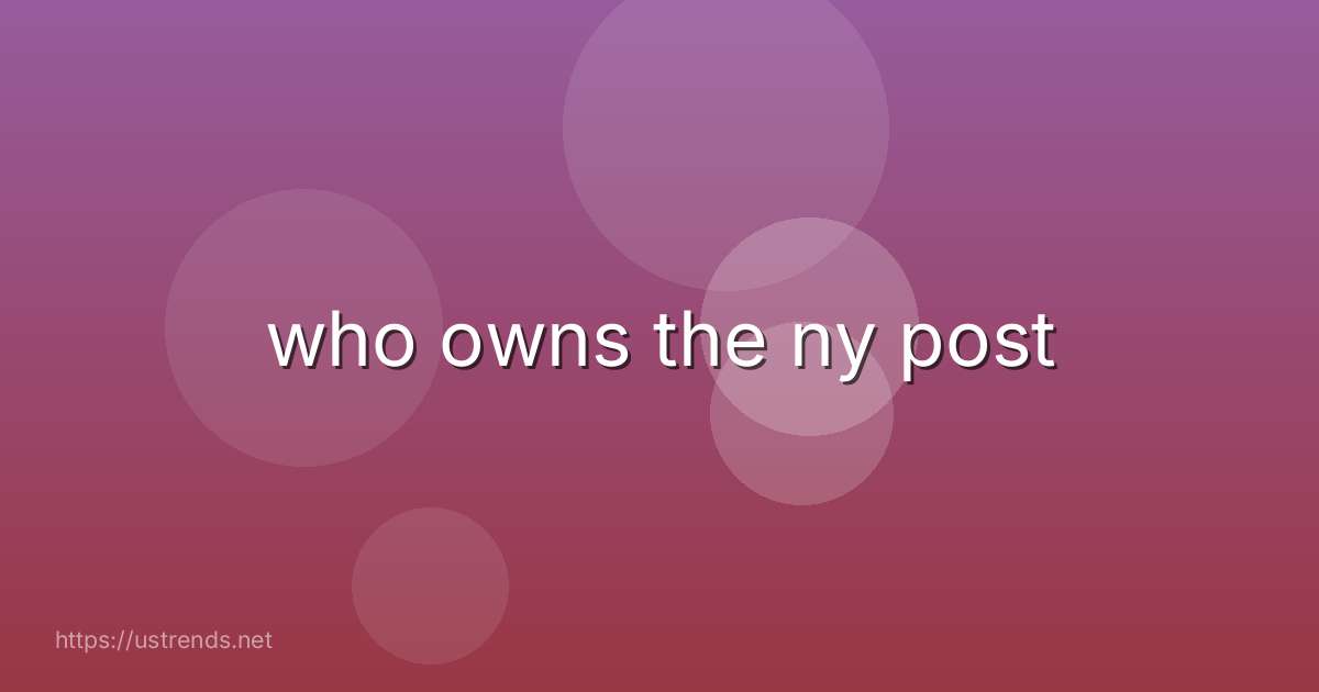 who owns the ny post