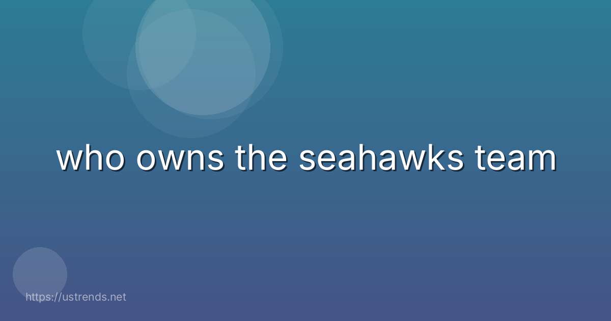 who owns the seahawks team
