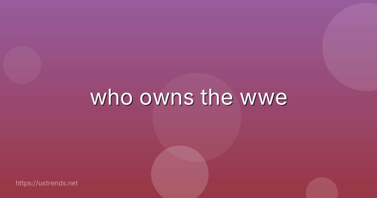 who owns the wwe
