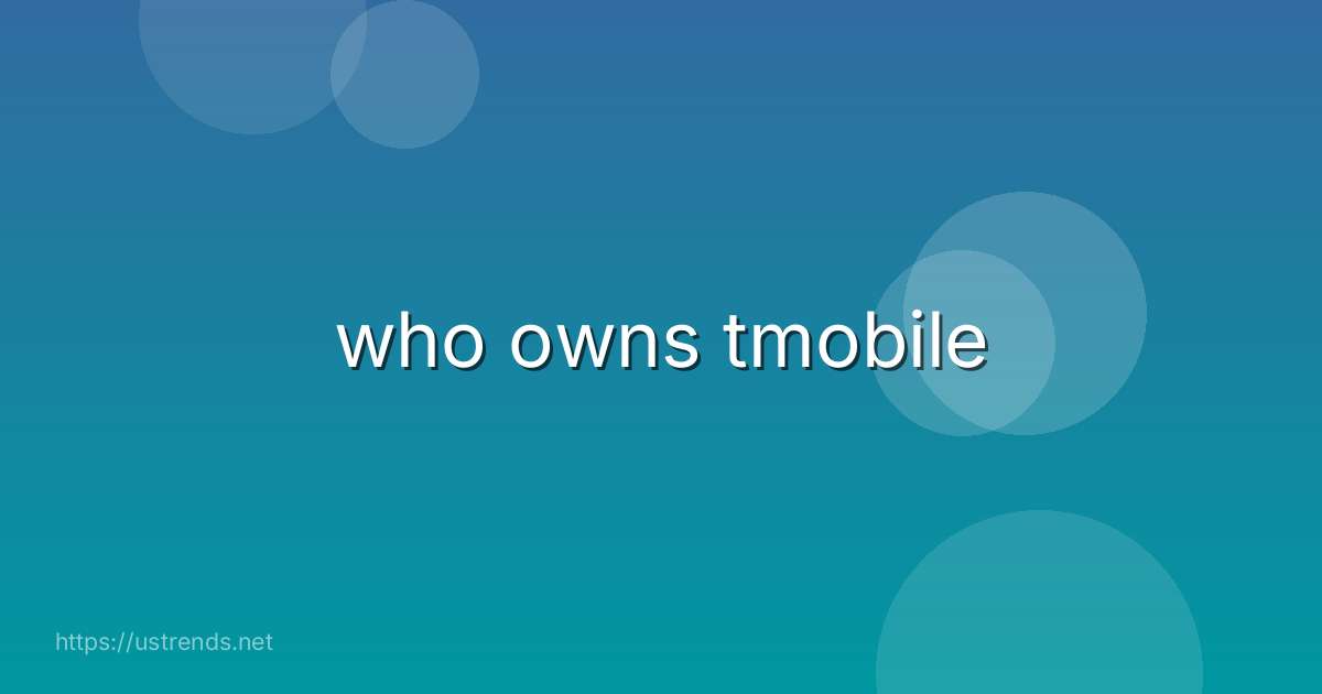 who owns tmobile