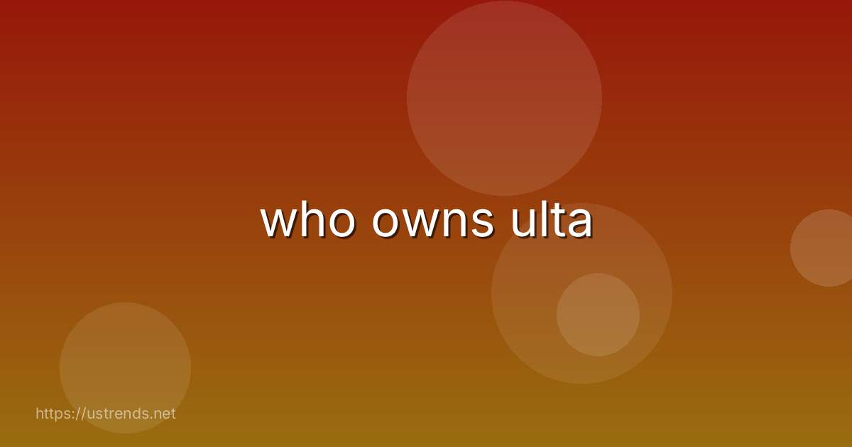 who owns ulta