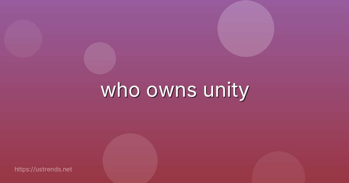 who owns unity