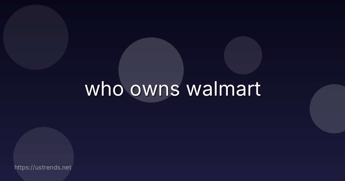 who owns walmart