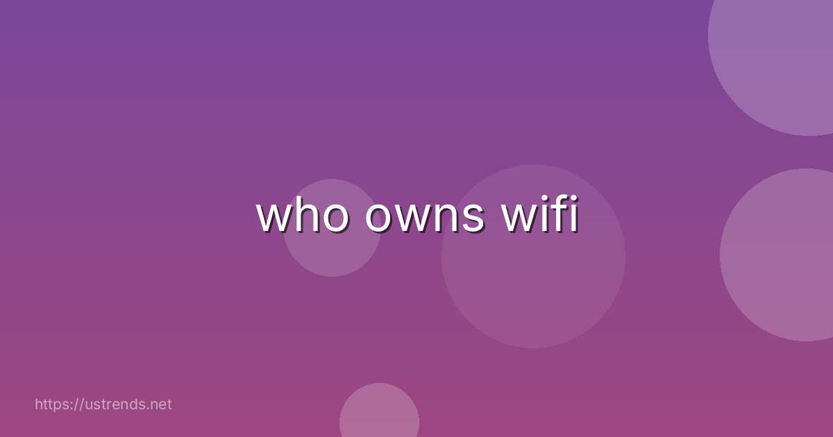 who owns wifi