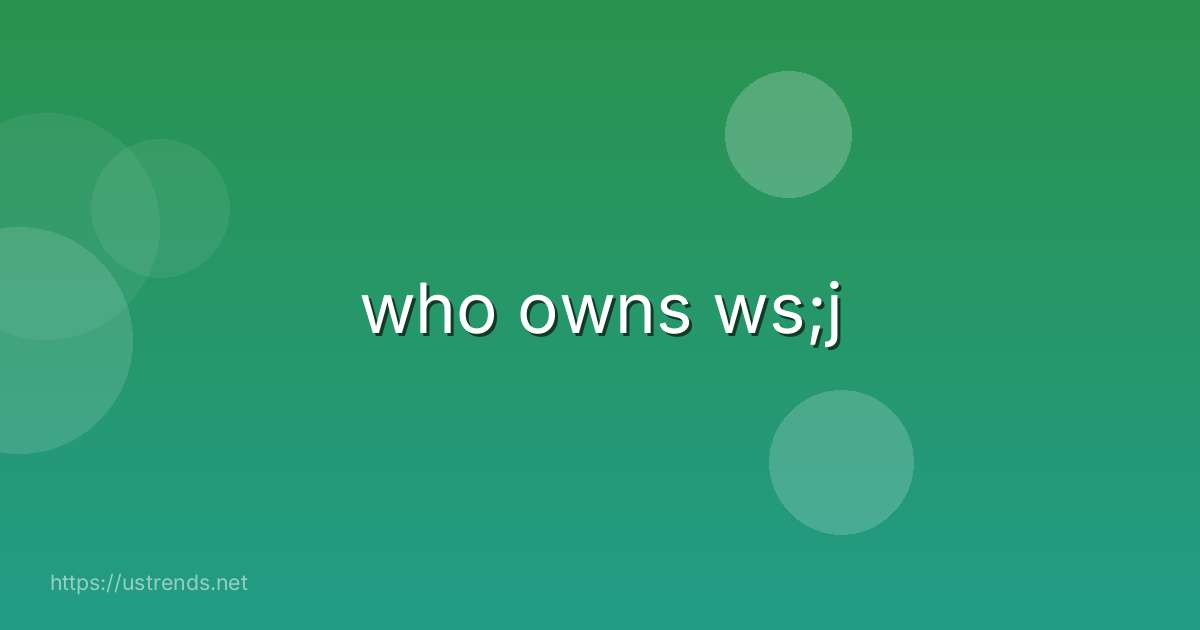 who owns ws;j
