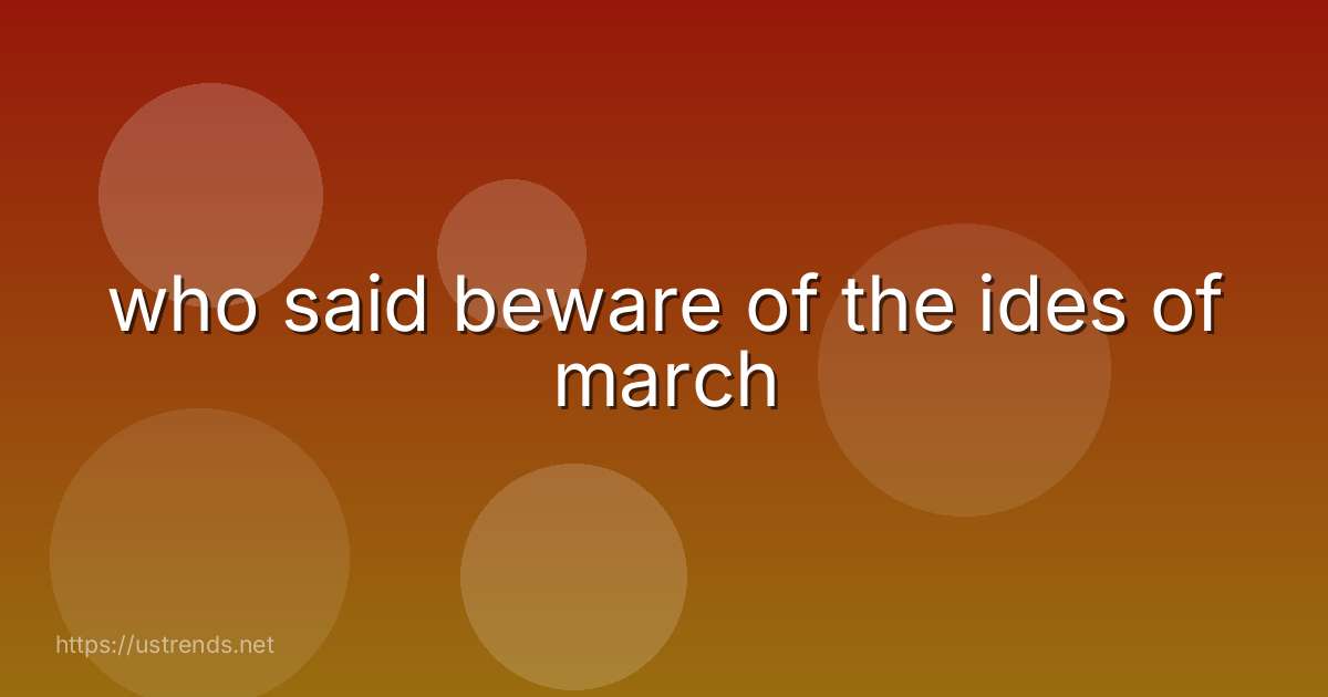 who said beware of the ides of march