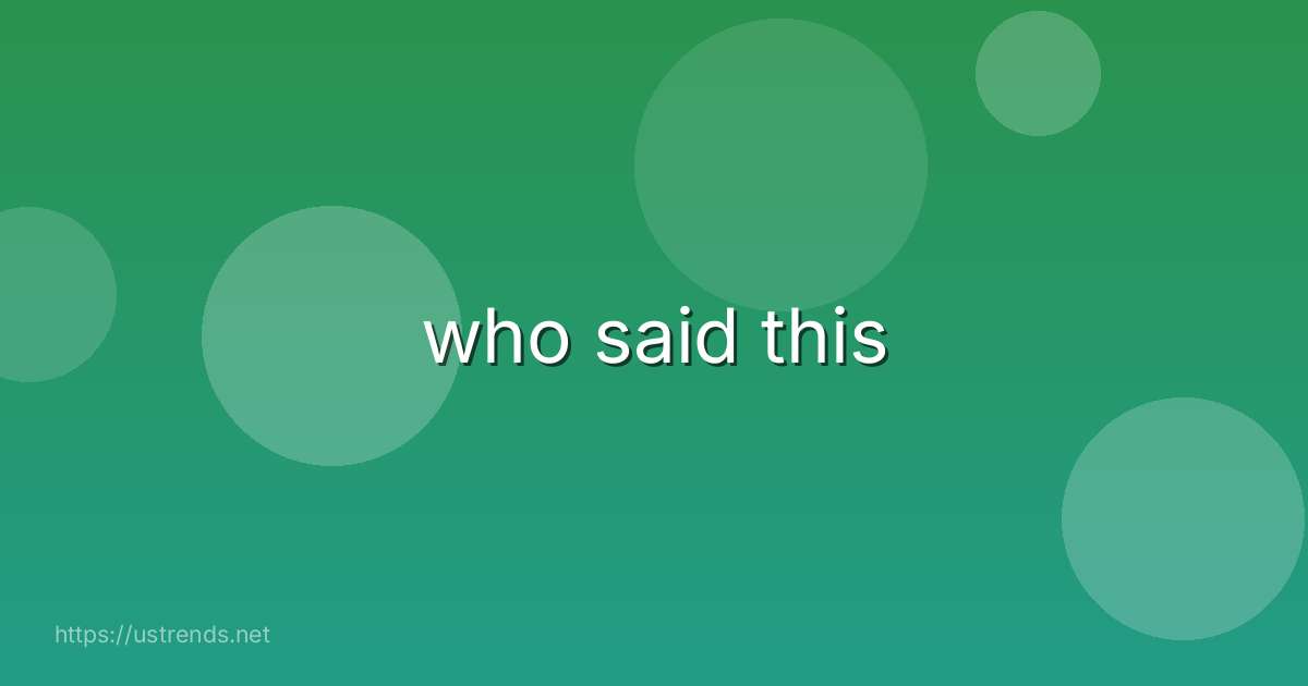 who said this