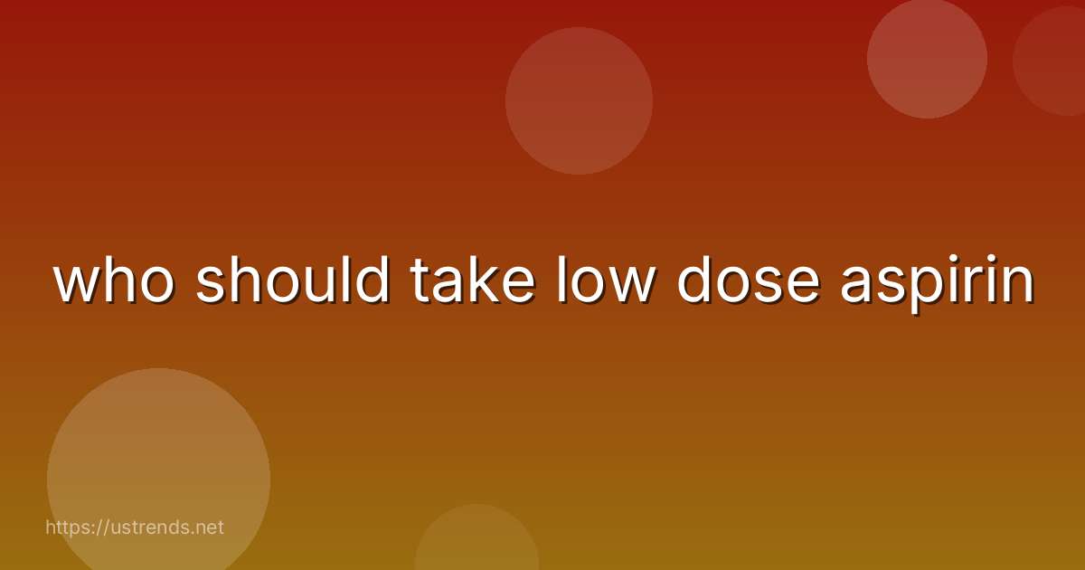who should take low dose aspirin