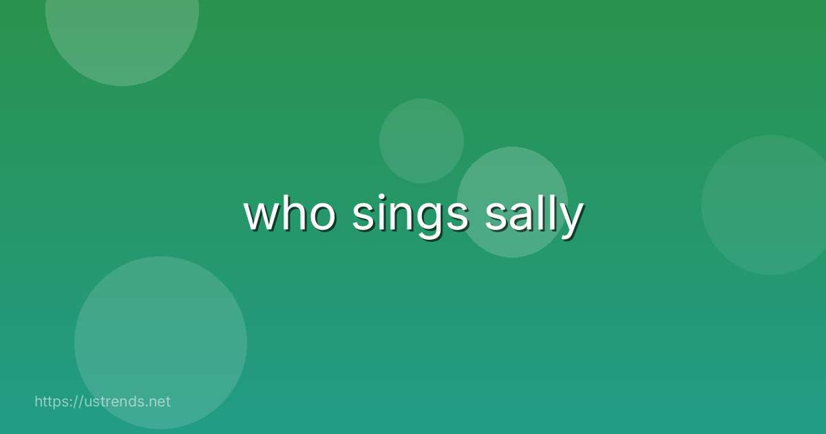 who sings sally