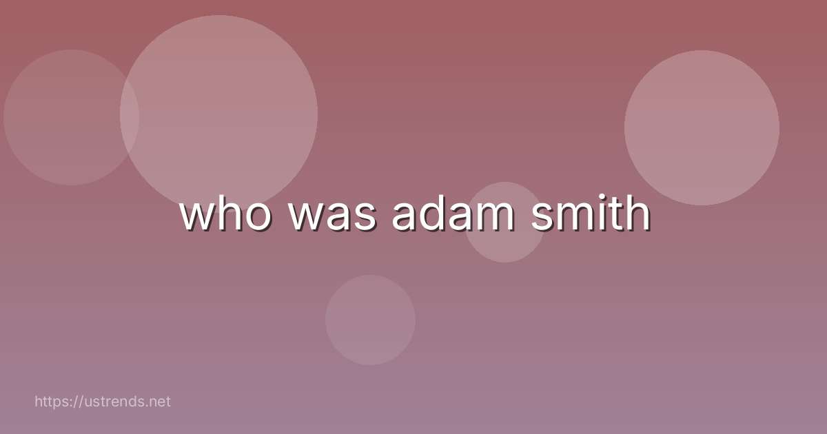 who was adam smith