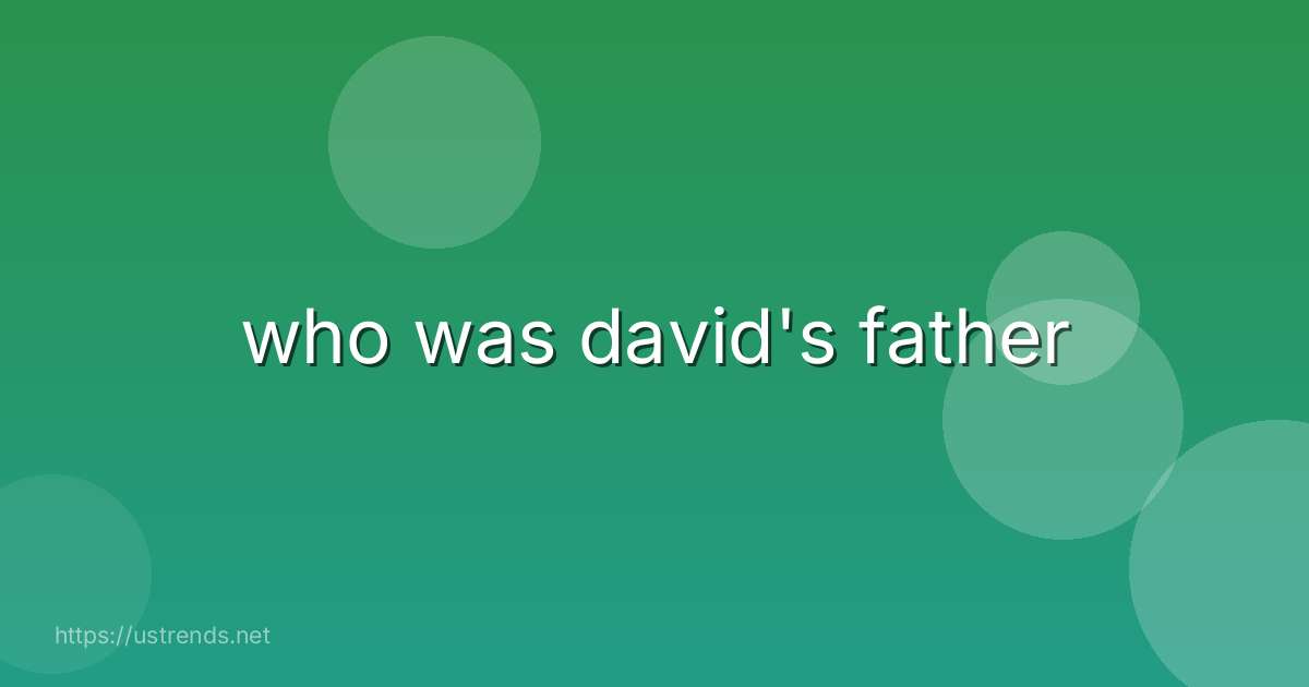 who was david's father
