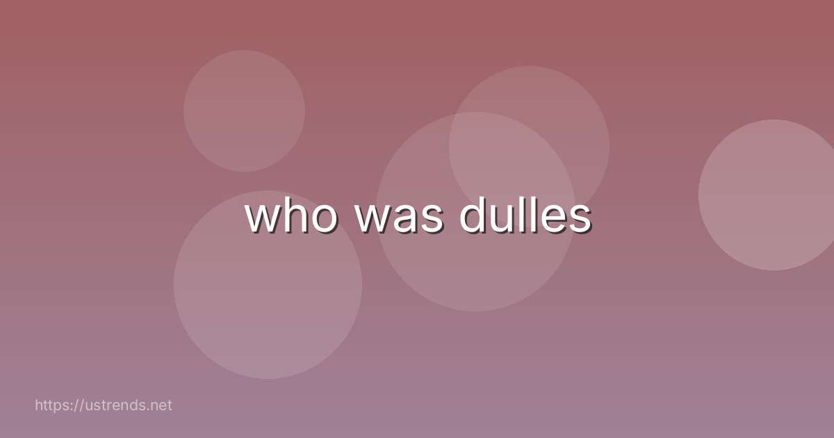 who was dulles